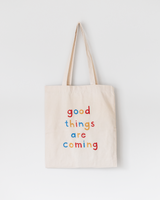 Good Things Are Coming Canvas Tote Bag