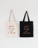 Good Things Are Coming Canvas Tote Bag