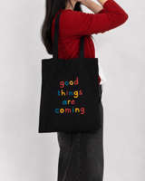 Good Things Are Coming Canvas Tote Bag